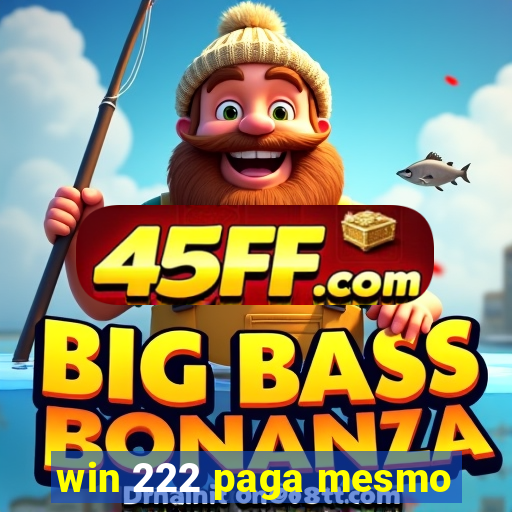 win 222 paga mesmo
